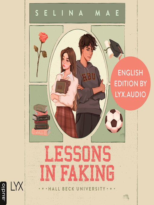 Title details for Lessons in Faking (English Edition)--Hall Beck University, Part 1 (Unabridged) by Selina Mae - Available